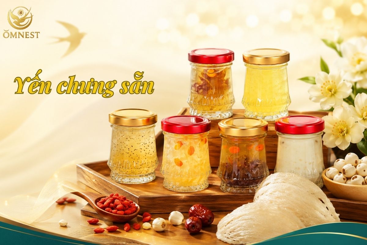Yến chưng sẵn loại nào ngon Các vị yến chưng sẵn ngon dễ dùng cho gia đình