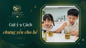 cach chung yen cho be ngon