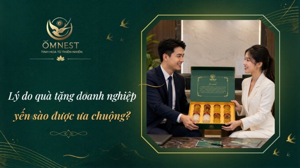 Quà tặng doanh nghiệp yến sào – Giải Pháp Quà Biếu Đẳng Cấp 21 qua tang doanh nghiep yen sao