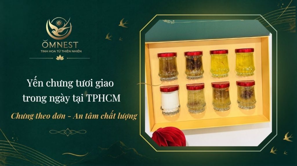 Đặt yến chưng tươi giao trong ngày tại TP.HCM |OMNEST 9 yến chưng tươi giao trong ngày tphcm