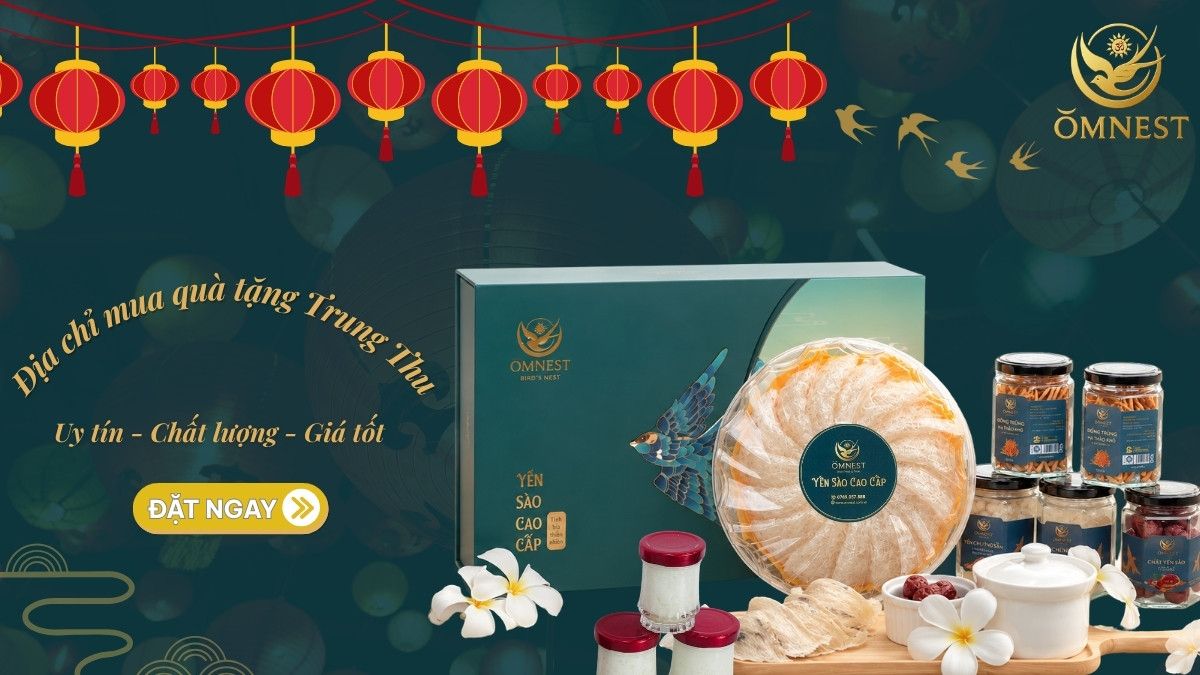 OMNEST thương hiệu chuyên cung cấp yến sào quà tặng trung thu giá tốt 