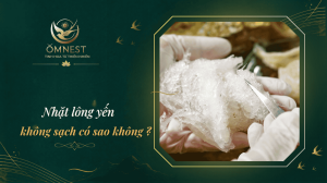 Nhặt lông yến không sạch có sao không?