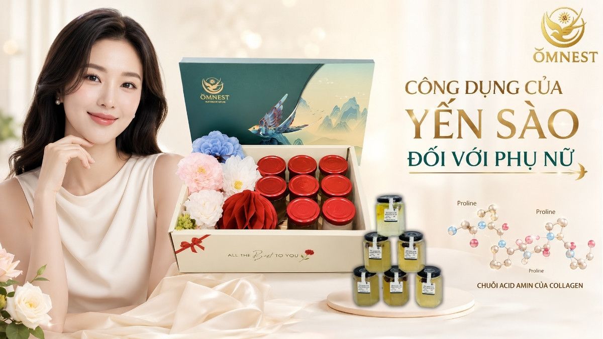 Tác dụng của yến sào đối với sức khỏe phụ nữ