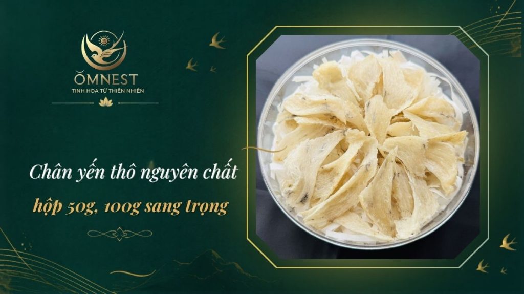 Chân yến thô nguyên chất: Hộp 50g, 100g sang trọng 9 chân yến thô